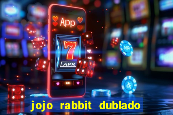 jojo rabbit dublado assistir online